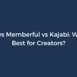 Podia vs Memberful vs Kajabi: Which Is Best for Creators?