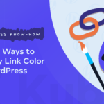 3 Easy Ways to Modify Link Color in WordPress