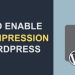 How To Enable GZIP Compression in WordPress – FixRunner