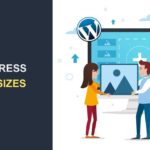 What are WordPress Image Sizes and How to Change Them?