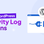 6 Best WordPress Activity Log Plugins Compared for 2024