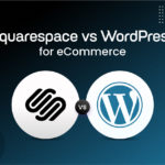 Squarespace vs WordPress for eCommerce