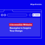 6 Accessible Website Examples to Inspire Your Design