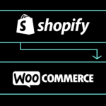 Migrating from Shopify to WooCommerce: A Detailed Guide