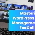 Mastering WordPress Image Management with FooGallery
