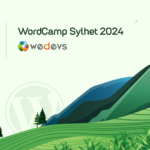 weDevs is Joining WordCamp Sylhet 2024 as the Proud Super Admin Sponsor!!