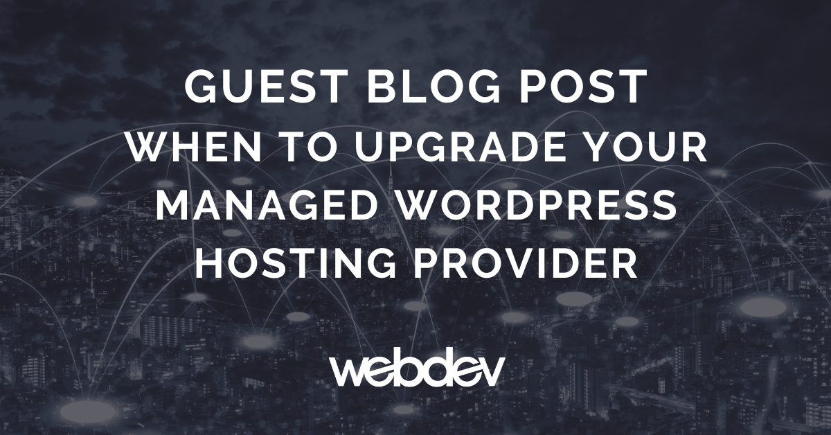 Decoding the Signals: When to Upgrade Your Managed WordPress Hosting ...