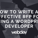 How to Write an Effective RFP for Hiring a WordPress Developer