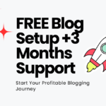 FREE Blog Setup +3 Months Support: Start Your Profitable Blogging Journey