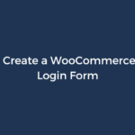How to Create a WooCommerce Popup Login Form