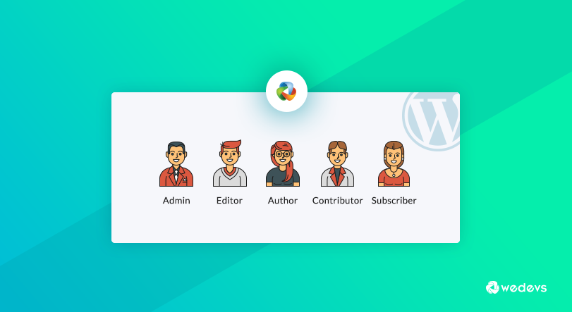 The Ultimate Guide to WordPress User Roles and Permissions - WP Content