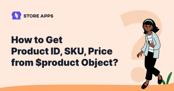 How to Get Product ID, SKU, Price from $product object in WooCommerce ...