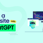 How to Build a Website with ChatGPT (7 Easy Steps)