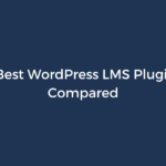 5 Best WordPress LMS Plugins Compared in 2025