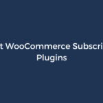 5 Best WooCommerce Subscription Plugins in 2025 – ProfilePress