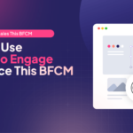 How to Engage Your Audience This BFCM Season Using Pollify
