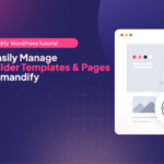 How to Manage Bricks Builder Templates Faster Without Slowing Down Your Workflow