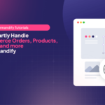 How to Manage WooCommerce Orders, Products, and Customers Faster Using Commandify
