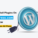 How To Effectively Install Plugins on WordPress.com 2026