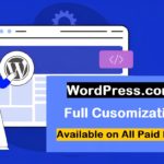 WordPress.com Full Customization: What’s New in 2026
