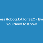 WordPress Robots.txt for SEO – Everything You Need to Know