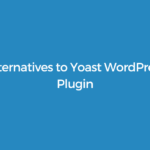 8 Best Alternatives to Yoast WordPress SEO Plugin (2026)
