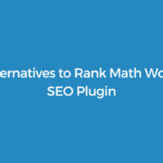 6 Best Alternatives to Rank Math SEO Plugin for WordPress (2026)