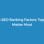 Google SEO Ranking Factors: Top 8 in 2026