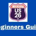 What to Expect at Your First WordCamp US 2026: Beginner’s Guide
