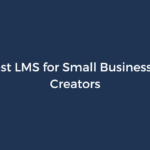 9 Best LMS for Small Businesses & Creators