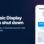Instagram Basic Display API Shutdown: What to Do Now