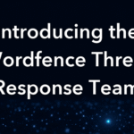 Introducing the Wordfence Threat Response Team: A New Way to Report Active Threats in the WordPress Ecosystem