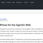 WordPress AI Team Lays Out Ambitious Four-Part Plan to Make WordPress Agent-Ready by 7.3